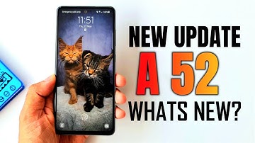 New update for Samsung Galaxy A 52 - One UI 3.1