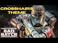 Crosshairs theme from the bad batch by kevin kiner