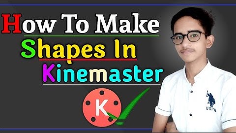 How To Make Shapes In Kinemaster 2021 | How To Make Arrow In Kinemaster In Hindi