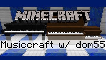 Instruments in Minecraft! - Musiccraft mod showcase w/ dom55