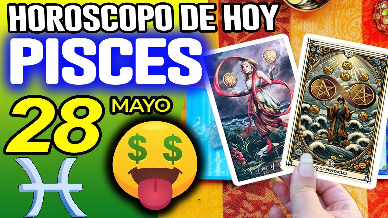 PISCIS ♓💸TE LLEGA UNA IMPORTANTE SUMA DE DINERO🤑 Horóscopo De Hoy 28 De ...