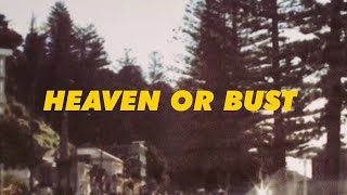 Devils Elbow - Heaven Or Bust (Official Video)