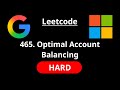 Optimal Account Balancing - Leetcode 465 - Road to FAANG #29