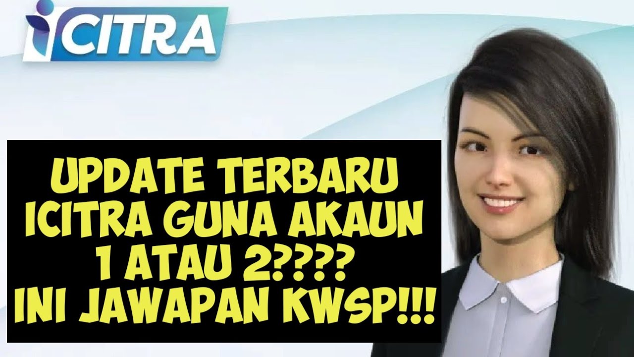 Icitra Akaun 1 Atau 2 Ini Jawapan Kwsp Youtube