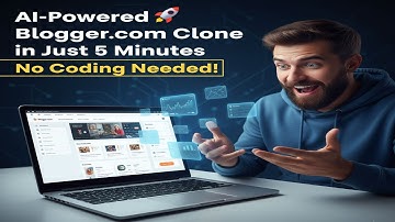 AI-Powered Blogger.com Clone in 5 Minutes No Coding Needed!