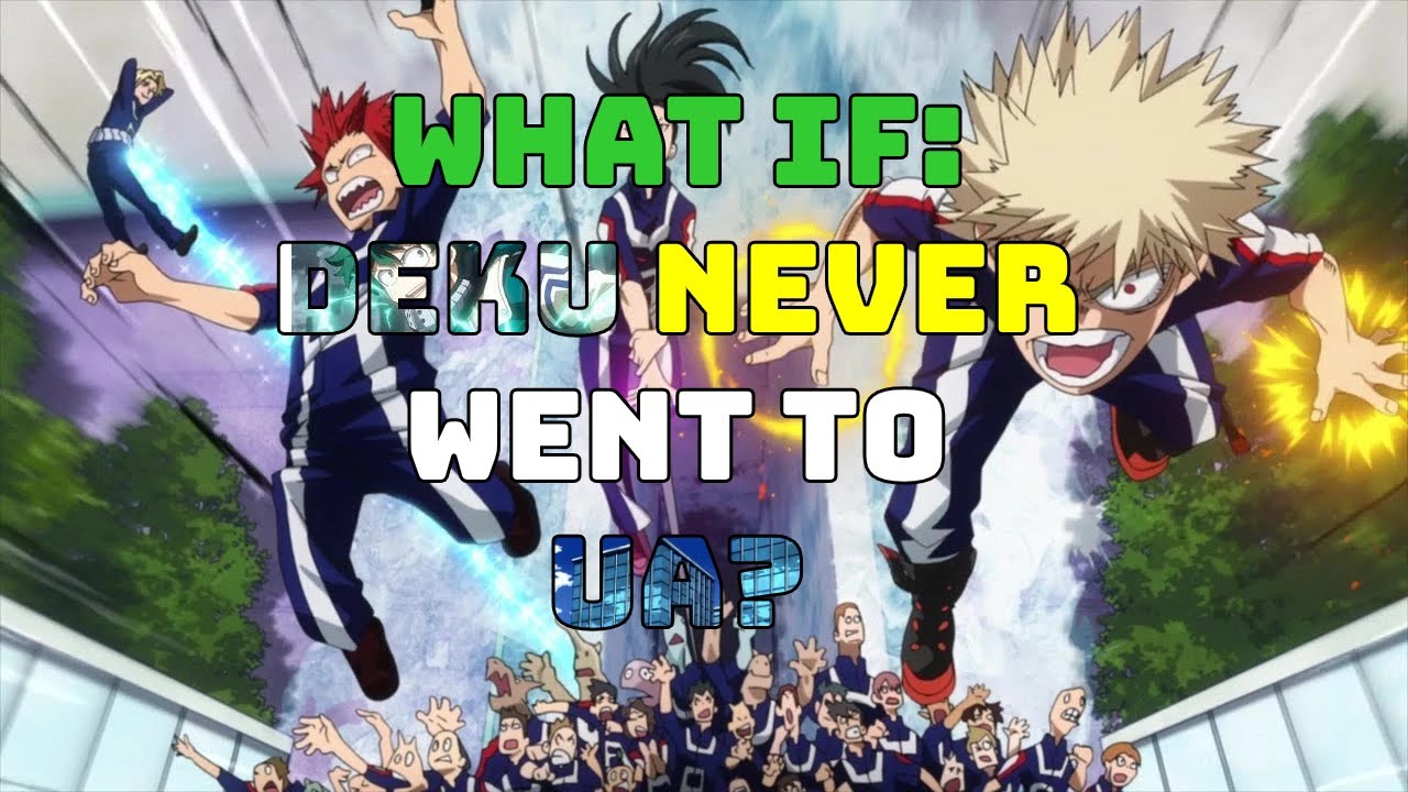 What if Deku Never went to UA?(Part 3)