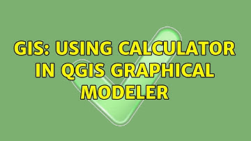 GIS: Using Calculator in QGIS Graphical Modeler (2 Solutions!!)