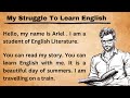 My Struggle To Learn English || Improve Your English || Learn English Speaking || Graded Reader