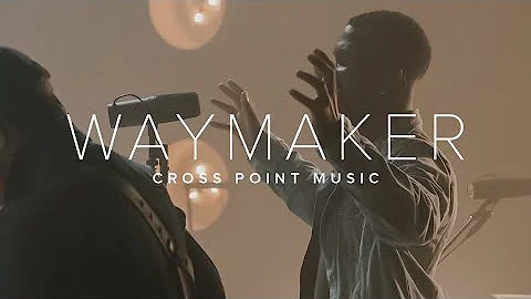 Cross Point Music | "Waymaker" feat. David Dennis