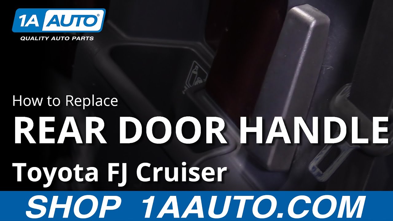 How To Replace Rear Inner Door Handle 07 14 Toyota Fj Cruiser