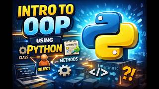 An Introduction to Object Oriented Programming (OOP) with Python
