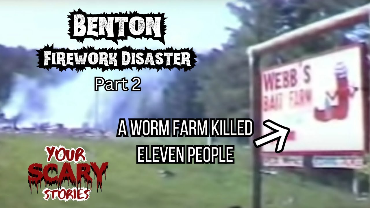 Benton Firework Disaster part 2 of 2
