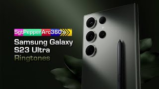 [1/4] SgtPepperArc360's Samsung Galaxy S23 Ultra Ringtones - Galaxy