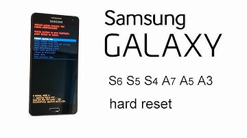 Samsung GALAXY S6 S5 S4 A7 A5 A3 - Hard Reset, Master Rest, Factory Reset