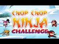 Chop Chop Ninja Challenge Steal The Golden Egg Iro