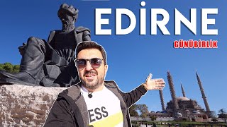 EDİRNE'de 1 Günde Nereler Görülür Ne Yenir ? / Edirne Gezisi / İstanbul'a Yakın Gezilecek Yerler