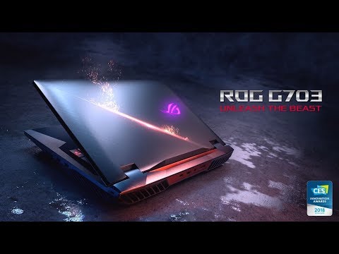 ROG G703 - The Gaming Beast has been Unleashed!