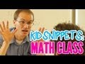 Kid snippets math class imagined by kids