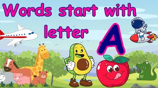Fun and Easy A words for preschoolers | Words that start with A
