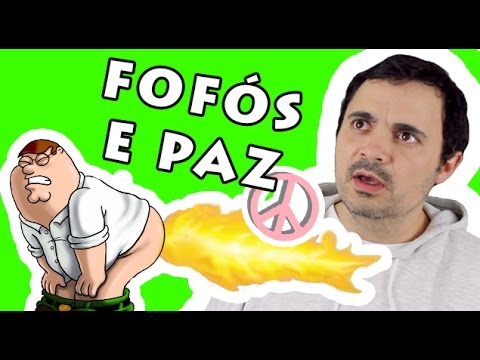 FOFÓS E PAZ MUNDIAL... 
