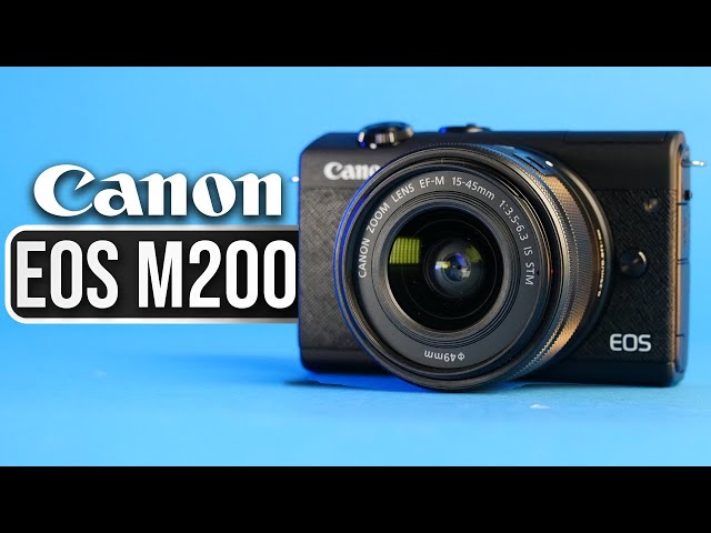 Canon EOS M200 Review