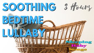 3 Hours Super Relaxing Baby Music: Most Soothing Bedtime Lullaby Cute Smiling Baby Asleep