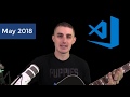 Visual Studio Code Release Highlights - May 2018