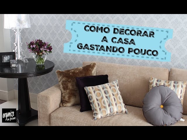 7 dicas para decorar uma casa alugada sem gastar muito - Casa