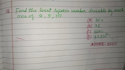 Find the least square number divisible by each of 8, 9, 10 .... | aissee maths solutions class 9