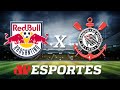  RED BULL BRAGANTINO X CORINTHIANS (NARRAÇÃO AO VIVO) - CAMPEONATO PAULISTA RED BULL BRAGANTINO X CORINTHIANS AO VIVO! Assista à NARRAÇÃO desse jogão do mata- ⏩Red Bull Bragantino x Corinthians AO VIVO - Campeonato Paulista - 30/07/20 - Futebol JP►  Red Bull Bragantino x Corinthians transmissão ao vivo || Jogo de futebol ao vivo  Red Bull Bragantino x Corinthians 2019 ||  Red Bull Bragantino x Corinthians jogo ao vivo || Brasil 2019 || 31.7.2020 || Futebol ao vivo  Red Bull Bragantino x Corinthians ||  Red Bull Bragantino x Corinthians FUTEBOL AO VIVO 2019 |  Red Bull Bragantino x Corinthians Partida ao vivo 2019