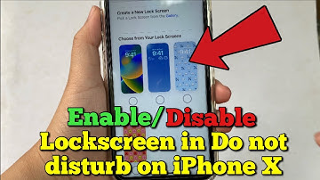 How to turn on or off lock screen in do not disturb on iPhone X