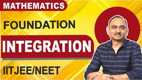 Mathematics : Foundation - Integration for 7 to 10 | |IITJEE,NEET | Devendra Chandrakar Sir