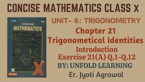 ICSE CLASS 10 || CONCISE MATHEMATICS Solution 2023-24|| 21.Trigonometric Identities|| Exercise 21(A)