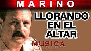 Marino - Llorando En El Altar (musica) chords