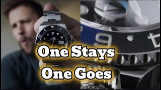 Only keep one Rolex Submariner or GMT-Master II