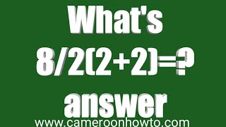 8/2(2+2)=? Math Quiz answer in details