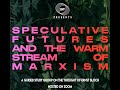 Bloch’s Speculative Materialism and the Cold and Warm Stream of Marxism