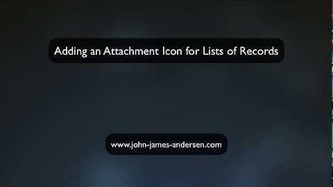 Adding an Attachment Icon for Lists of Records - Method 1