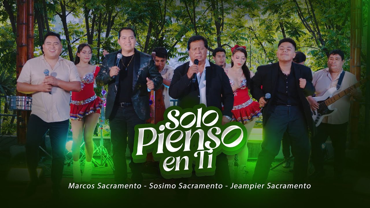 Solo Pienso en Ti / Sosimo, Marcos y Jeampier Sacramento / Videoclip Oficial
