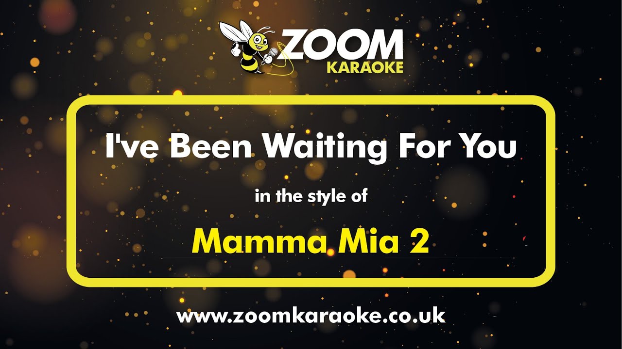 Mamma Mia 2   Ive Been Waiting For You   Karaoke Version from Zoom Karaoke