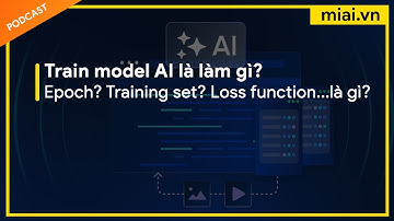 Huấn luyện Mô hình AI – Từ Khái niệm Cơ bản đến Nâng cao - Mì AI