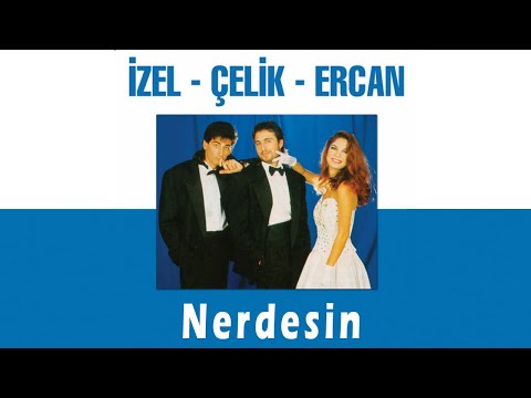 İzel & Çelik & Ercan - Nerdesin (Official Audio Video)