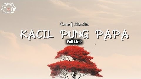 Kacil pung papa || Cover Alice Sia || full lirik, Lagu Ambon terbaru 2025 