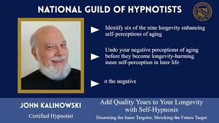 Add Quality Years To Your Longevity With Self-Hypnosis With John Kalinowski 31023-2021 -Promo Video