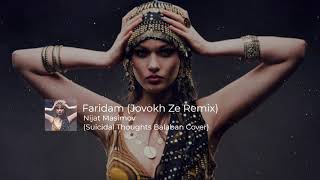 Nijat Masimov — Faridam (Jovokh Ze Remix) (Suicidal Thoughts Balaban Cover) TIK TOK (тренд тик ток) Resimi