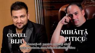 Costel Biju si Mihaita Piticu - De azi o iau pe alt drum | Audio