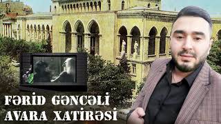 Ferid Genceli - Avara Xatiresi Yeni 2021