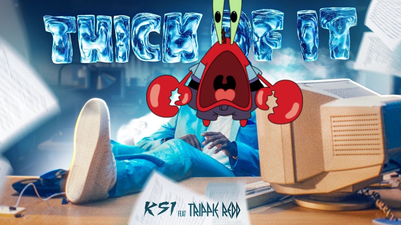 Mr Krabs singing Thick of It