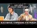 Black beatles confessions  no problem  alex aiono and william singe mashup