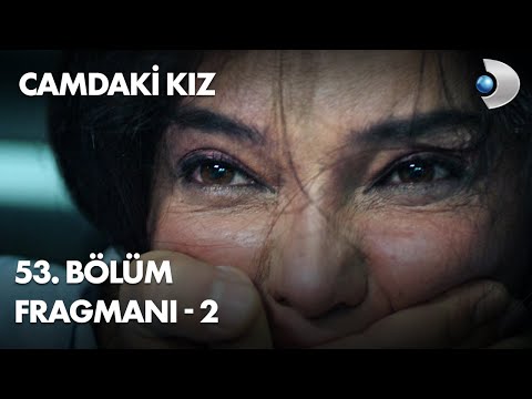 Camdaki Kız 53. Bölüm Fragmanı - 2